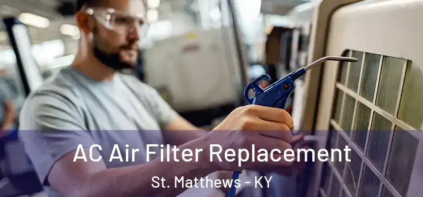  AC Air Filter Replacement St. Matthews - KY