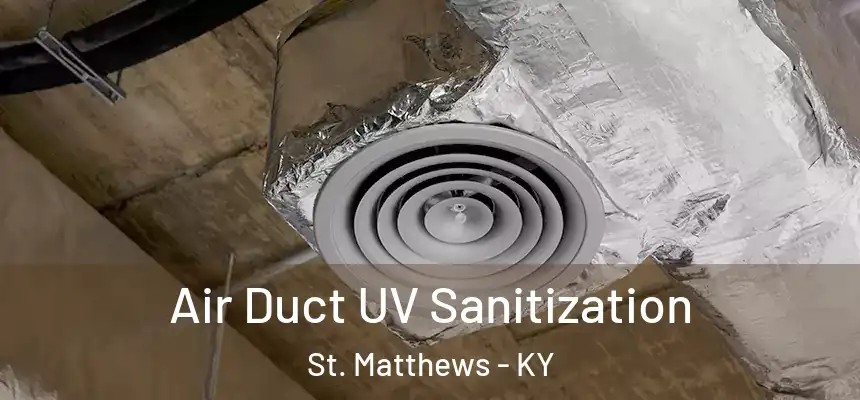  Air Duct UV Sanitization St. Matthews - KY