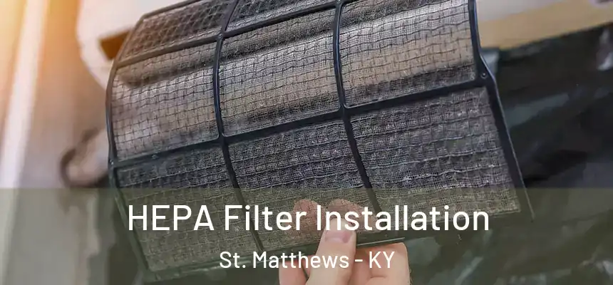  HEPA Filter Installation St. Matthews - KY