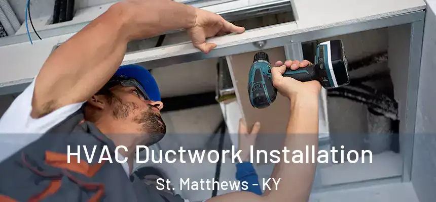  HVAC Ductwork Installation St. Matthews - KY